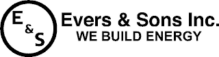 E&S EVERS & SONS INC. WE BUILD ENERGY