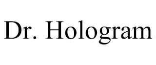 DR. HOLOGRAM