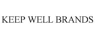 KEEP WELL BRANDS