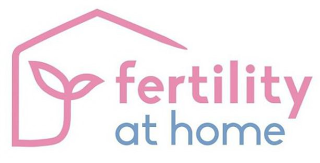 FERTILITY AT HOME