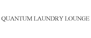 QUANTUM LAUNDRY LOUNGE