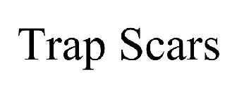 TRAP SCARS