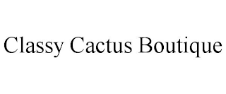 CLASSY CACTUS BOUTIQUE