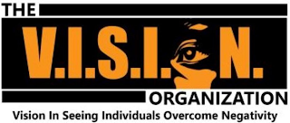 THE V.I.S.I.O.N. ORGANIZATION VISION IN SEEING INDIVIDUALS OVERCOME NEGATIVITY