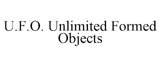 U.F.O. UNLIMITED FORMED OBJECTS