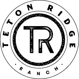 TR TETON RIDGE RANCH
