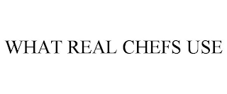 WHAT REAL CHEFS USE