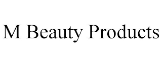 M BEAUTY PRODUCTS
