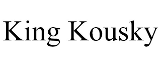 KING KOUSKY