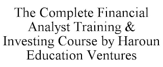 THE COMPLETE FINANCIAL ANALYST TRAINING & INVESTING COURSE BY HAROUN EDUCATION VENTURES