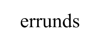 ERRUNDS