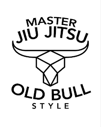 MASTER JIU JITSU OLD BULL STYLE