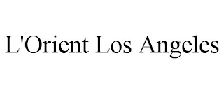 L'ORIENT LOS ANGELES