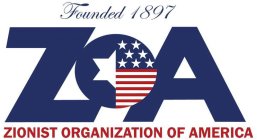FOUNDED 1897 ZOA ZIONIST ORGANIZATION OF AMERICA