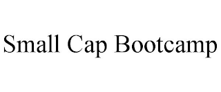 SMALL CAP BOOTCAMP