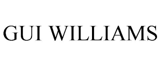 GUI WILLIAMS