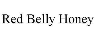 RED BELLY HONEY