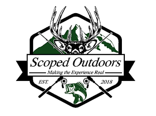 SCOPED OUTDOORS MAKING THE EXPERIENCE REAL EST. 2018