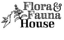 FLORA & FAUNA HOUSE