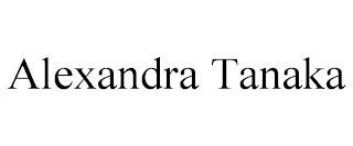 ALEXANDRA TANAKA