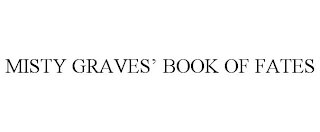 MISTY GRAVES' BOOK OF FATES