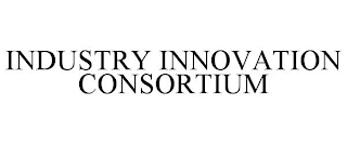 INDUSTRY INNOVATION CONSORTIUM