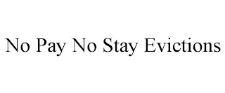 NO PAY NO STAY EVICTIONS