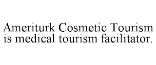 AMERITURK COSMETIC TOURISM IS MEDICAL TOURISM FACILITATOR.