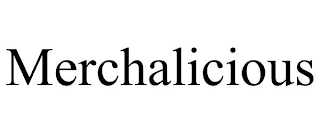 MERCHALICIOUS