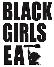 BLACK GIRLS EAT