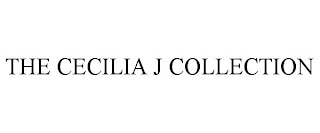 THE CECILIA J COLLECTION