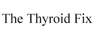 THE THYROID FIX