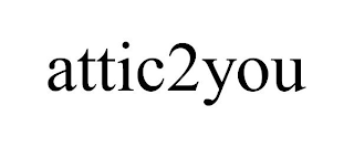 ATTIC2YOU