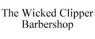 THE WICKED CLIPPER BARBERSHOP