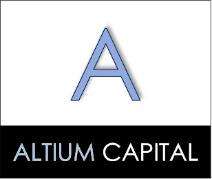 A ALTIUM CAPITAL