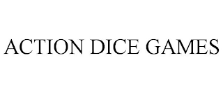 ACTION DICE GAMES