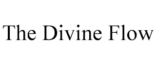 THE DIVINE FLOW