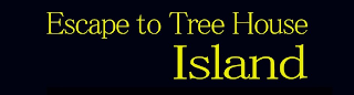 ESCAPE TO TREE HOUSE ISLAND
