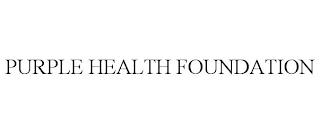 PURPLE HEALTH FOUNDATION