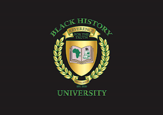BLACK HISTORY UNIVERSITY REVERENCE FOR THE TRUTH EXCELLENCE EST. 2020