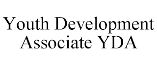 YOUTH DEVELOPMENT ASSOCIATE YDA