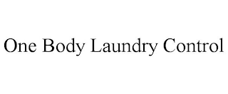 ONE BODY LAUNDRY CONTROL