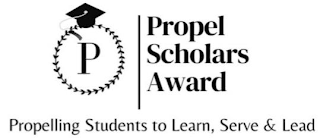 P PROPEL SCHOLARS AWARD PROPELLING STUDENTS TO LEARN, SERVE & LEAD