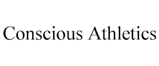 CONSCIOUS ATHLETICS