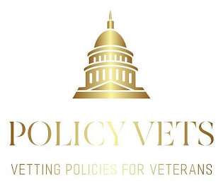 POLICY VETS VETTING POLICIES FOR VETERANS