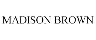 MADISON BROWN