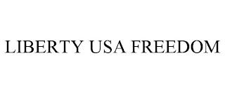 LIBERTY USA FREEDOM