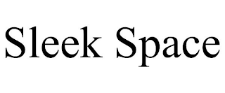 SLEEK SPACE