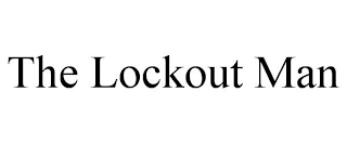THE LOCKOUT MAN