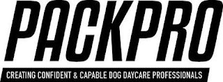 PACKPRO CREATING CONFIDENT & CAPABLE DOG DAYCARE PROFESSIONALS